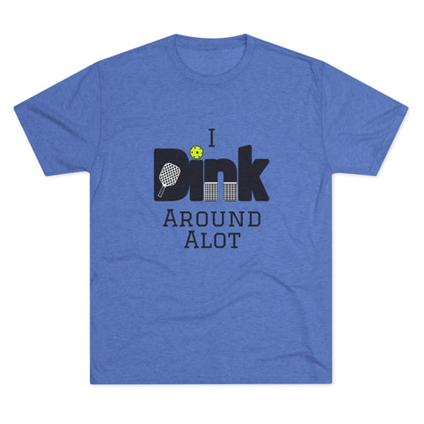 Mens - I Dink Around - TriBlend