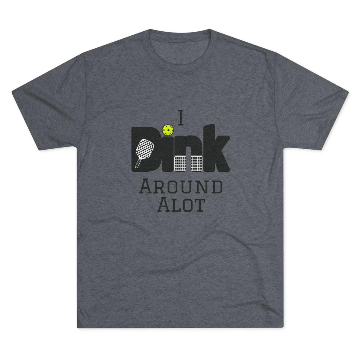 Mens - I Dink Around - TriBlend