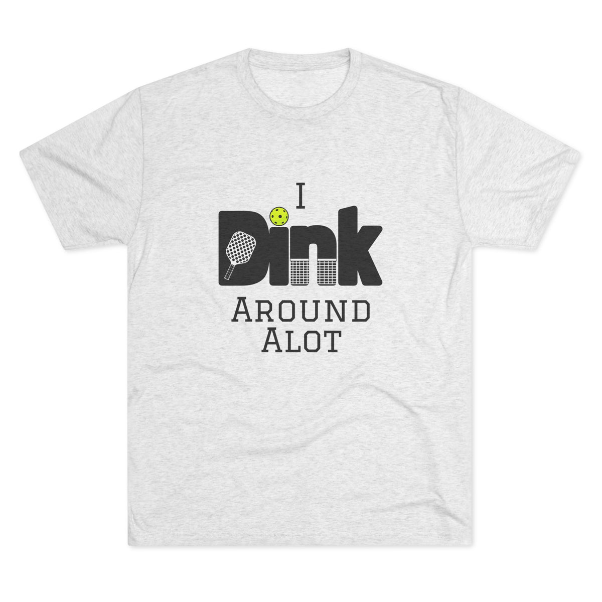 Mens - I Dink Around - TriBlend